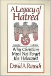 Legacy of Hatred - Why Christians Must Not Forget the Holocaust